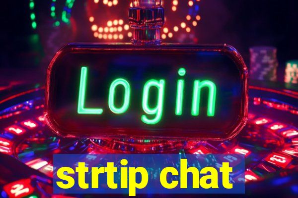 strtip chat